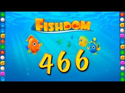 Video guide by GoldCatGame: Fishdom: Deep Dive Level 466 #fishdomdeepdive