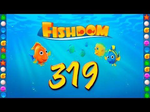 Video guide by GoldCatGame: Fishdom: Deep Dive Level 319 #fishdomdeepdive