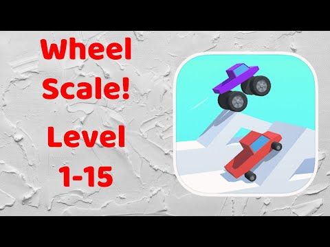 Video guide by ZCN Games: Wheel Scale! Level 1-15 #wheelscale
