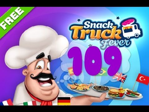 Video guide by Puzzle Kids: Snack Truck Fever Level 109 #snacktruckfever