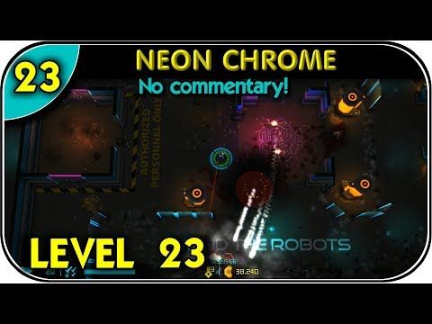 Video guide by Youtube Games: Neon Chrome Level 23 #neonchrome