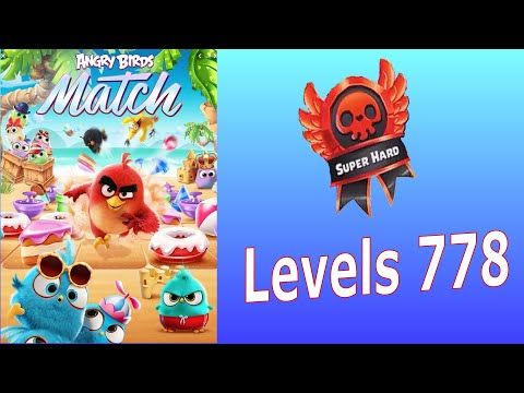 Video guide by Thomas and Al Gaming: Angry Birds Match Level 778 #angrybirdsmatch