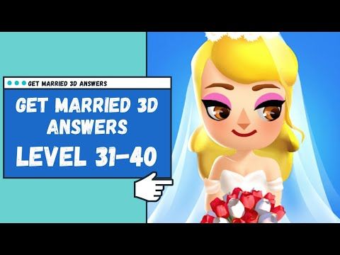 Video guide by Kelime HÃ¼nkÃ¢rÄ±: Get Married 3D Level 31-40 #getmarried3d
