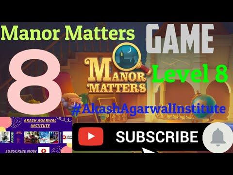 Video guide by Akash Agarwal Institute: Manor Matters Level 8 #manormatters