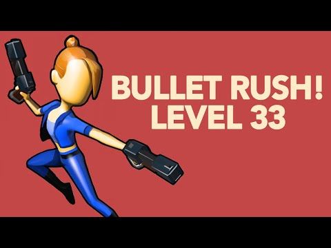 Video guide by AppAnswers: Bullet Rush! Level 33 #bulletrush