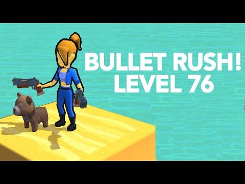 Video guide by AppAnswers: Bullet Rush! Level 76 #bulletrush