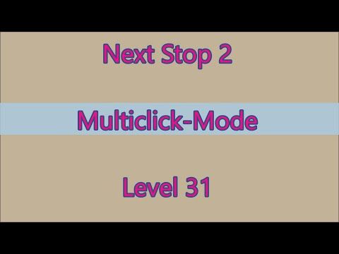 Video guide by Gamewitch Wertvoll: Next Stop 2 Level 31 #nextstop2