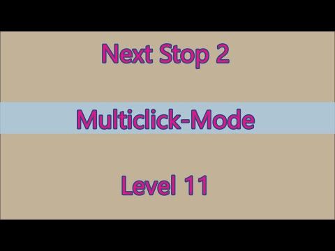 Video guide by Gamewitch Wertvoll: Next Stop 2 Level 11 #nextstop2