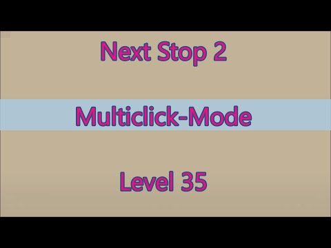 Video guide by Gamewitch Wertvoll: Next Stop 2 Level 35 #nextstop2