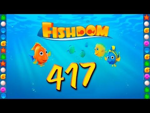 Video guide by GoldCatGame: Fishdom: Deep Dive Level 417 #fishdomdeepdive