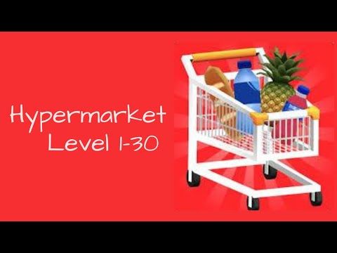 Video guide by Bigundes World: Hypermarket 3D Level 1-30 #hypermarket3d