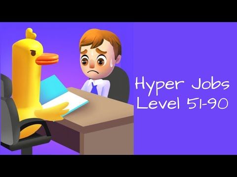 Video guide by Bigundes World: Hyper Jobs Level 51-90 #hyperjobs