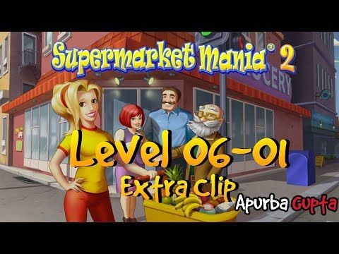 Video guide by Apurba Gupta: Supermarket Mania Level 06-01 #supermarketmania