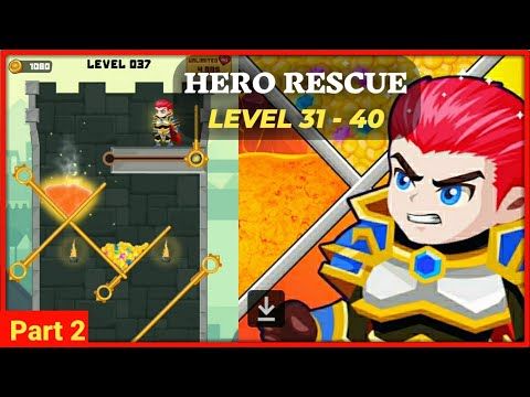 Video guide by ThundeR BolT: Hero Rescue Level 31-40 #herorescue