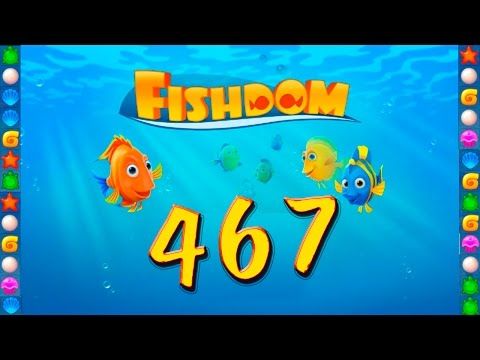 Video guide by GoldCatGame: Fishdom: Deep Dive Level 467 #fishdomdeepdive