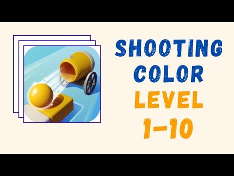 Video guide by Kelime HÃ¼nkÃ¢rÄ±: Shooting Color Level 1-10 #shootingcolor