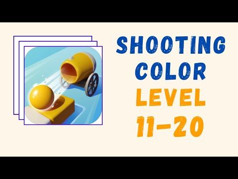 Video guide by Kelime HÃ¼nkÃ¢rÄ±: Shooting Color Level 11-20 #shootingcolor