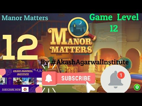 Video guide by Akash Agarwal Institute: Manor Matters Level 12 #manormatters