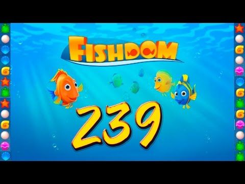 Video guide by GoldCatGame: Fishdom: Deep Dive Level 239 #fishdomdeepdive