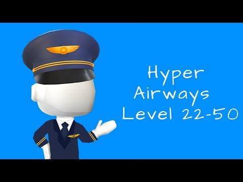 Video guide by Bigundes World: Hyper Airways Level 22-50 #hyperairways