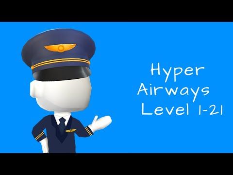 Video guide by Bigundes World: Hyper Airways Level 1-21 #hyperairways