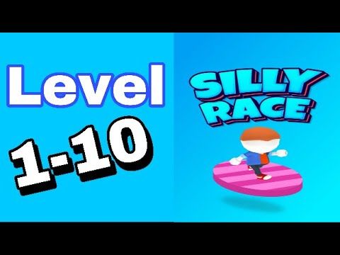 Video guide by Titanes Juego: Silly Race Level 1-10 #sillyrace