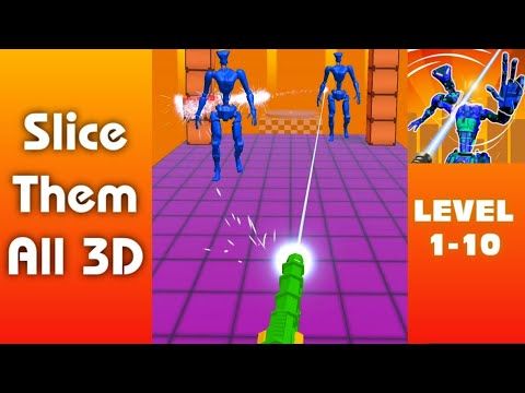 Video guide by FaQZa 15: Slice them all! 3D Level 1-10 #slicethemall
