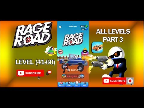 Video guide by Antonella Mabe: Rage Road Level 41-60 #rageroad
