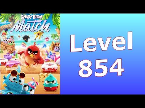 Video guide by Thomas and Al Gaming: Angry Birds Match Level 854 #angrybirdsmatch