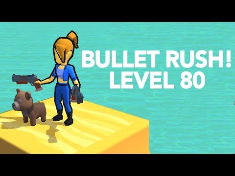Video guide by AppAnswers: Bullet Rush! Level 80 #bulletrush