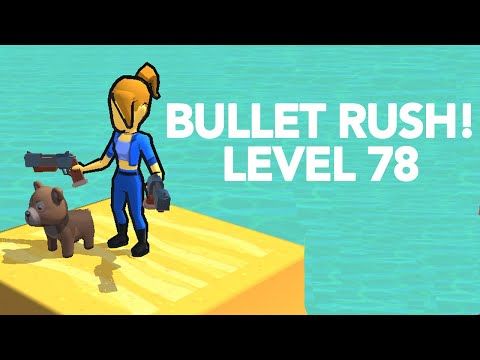 Video guide by AppAnswers: Bullet Rush! Level 78 #bulletrush