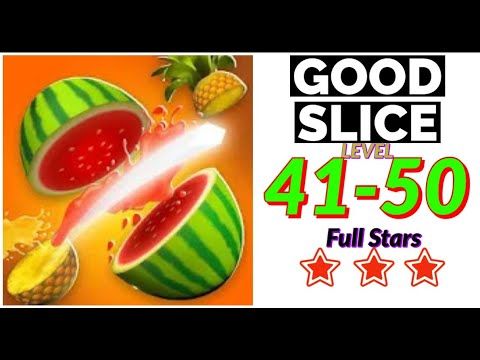 Video guide by Super Andro Gaming: Good Slice Level 41 #goodslice