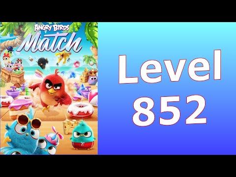 Video guide by Thomas and Al Gaming: Angry Birds Match Level 852 #angrybirdsmatch