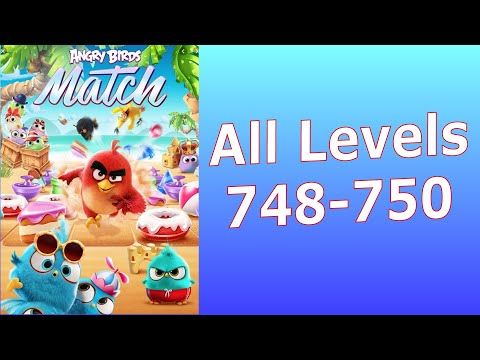 Video guide by Thomas and Al Gaming: Angry Birds Match Level 748 #angrybirdsmatch