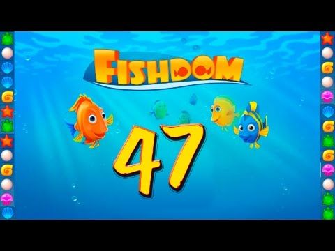 Video guide by GoldCatGame: Fishdom: Deep Dive Level 47 #fishdomdeepdive