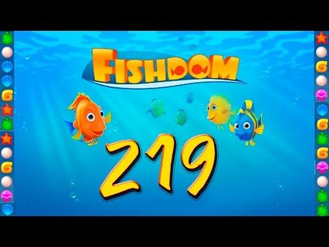 Video guide by GoldCatGame: Fishdom: Deep Dive Level 219 #fishdomdeepdive