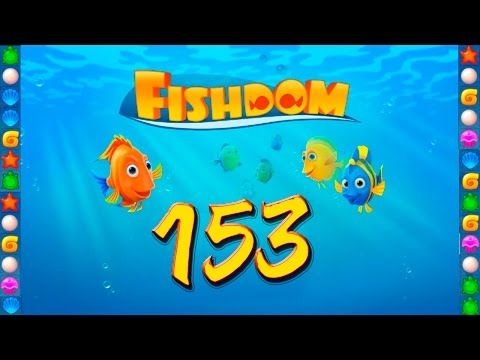 Video guide by GoldCatGame: Fishdom: Deep Dive Level 153 #fishdomdeepdive