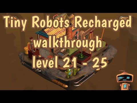 Video guide by NikeyGame: Tiny Robots Recharged Level 21 #tinyrobotsrecharged