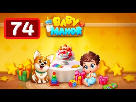 Video guide by Levelgaming: Baby Manor Level 74 #babymanor
