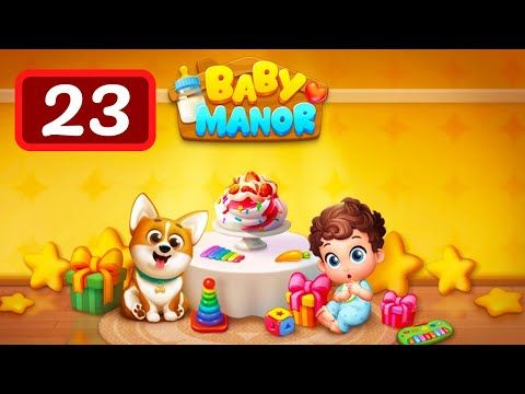 Video guide by Levelgaming: Baby Manor Level 23 #babymanor