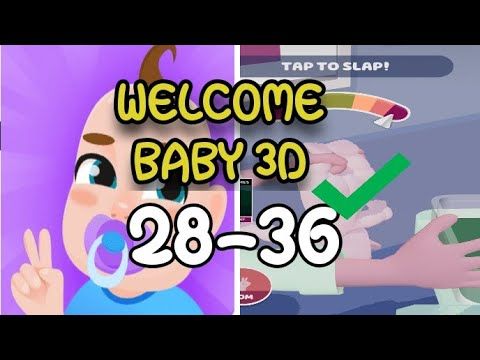 Video guide by S&G Lover: Welcome Baby 3D Level 28-36 #welcomebaby3d