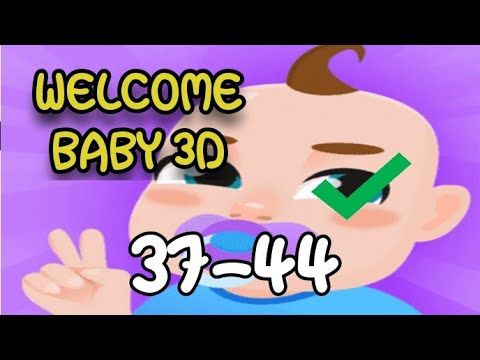 Video guide by S&G Lover: Welcome Baby 3D Level 37-44 #welcomebaby3d