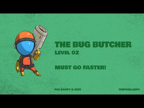 Video guide by Ohfishillinky: The Bug Butcher Level 02 #thebugbutcher