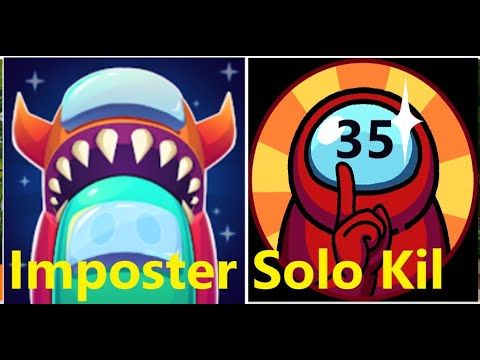 Video guide by Angel Game: Imposter Solo Kill Level 35 #impostersolokill