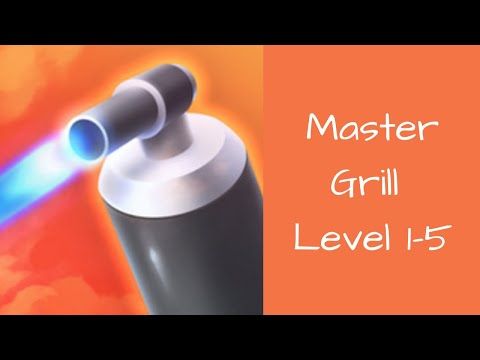 Video guide by Bigundes World: Master Grill Level 1-5 #mastergrill
