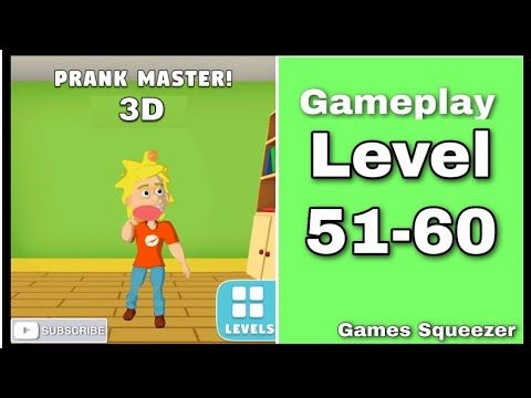 Video guide by Games Squeezer: Prank Master 3D! Level 51-60 #prankmaster3d