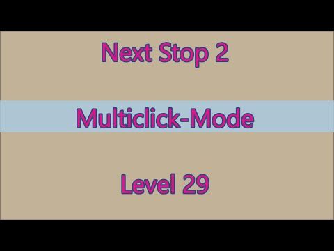 Video guide by Gamewitch Wertvoll: Next Stop 2 Level 29 #nextstop2