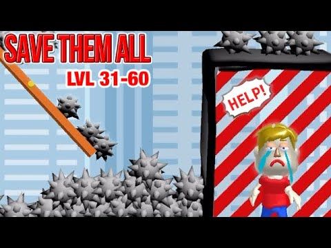 Video guide by Banion: Save Them All! Level 31-60 #savethemall
