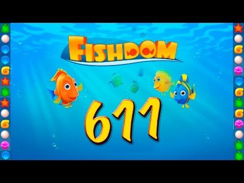 Video guide by GoldCatGame: Fishdom: Deep Dive Level 611 #fishdomdeepdive