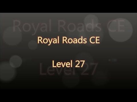 Video guide by Gamewitch Wertvoll: Royal Roads Level 27 #royalroads